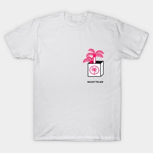 Vacay To Go T-Shirt